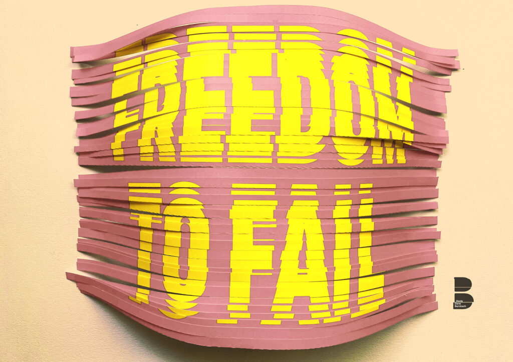 Freedom to fail